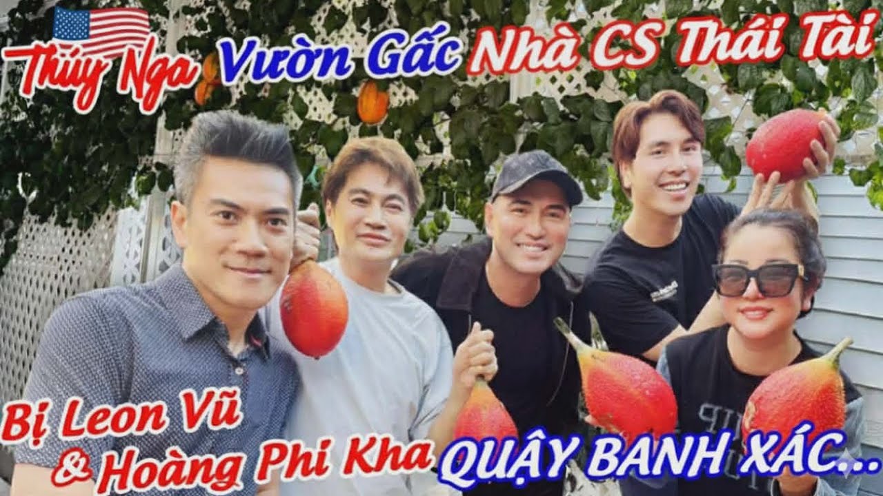 Vườn Gất nhà Cs Thái Tài bị Leon Vũ và Hoàng Phi Kha quậy banh xác..