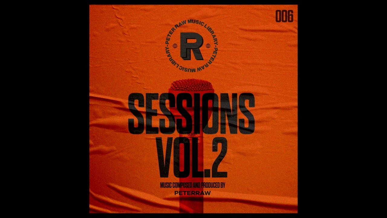 006: SESSIONS VOL.2 - sample pack 2022 by Peter Raw Music Library