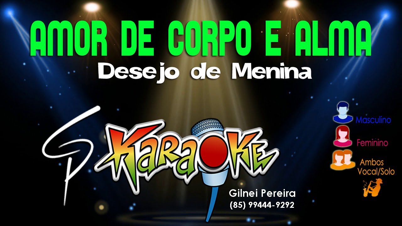 Karaokê Desejo de Menina - Amor de Corpo e Alma