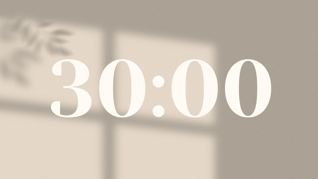 30 Minute Timer | Clean Aesthetic