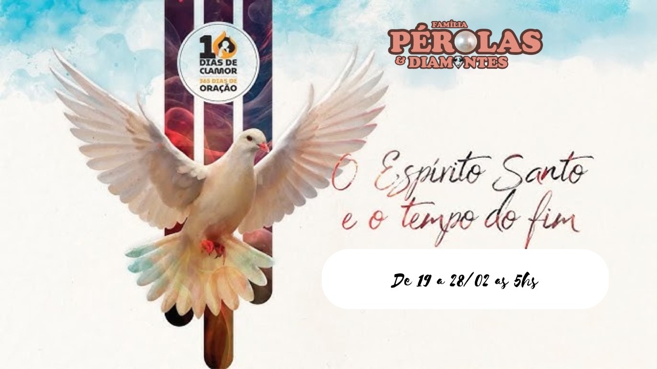 21/02 3* DIA DIAS DE CLAMOR E 365 DIAS DE ORACAO: OS DONS DO ESPIRITO SANTO Parte 01 I ANO BIBLICO