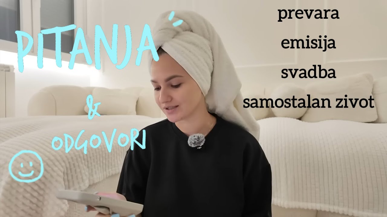 Q&A | oprastanje prevare, emisija, svadba…. 