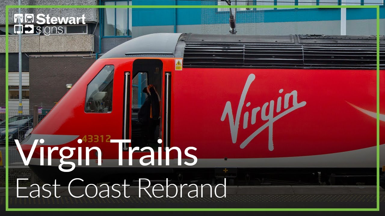 Virgin Trains East Coast Franchise Change | Stewart Signs