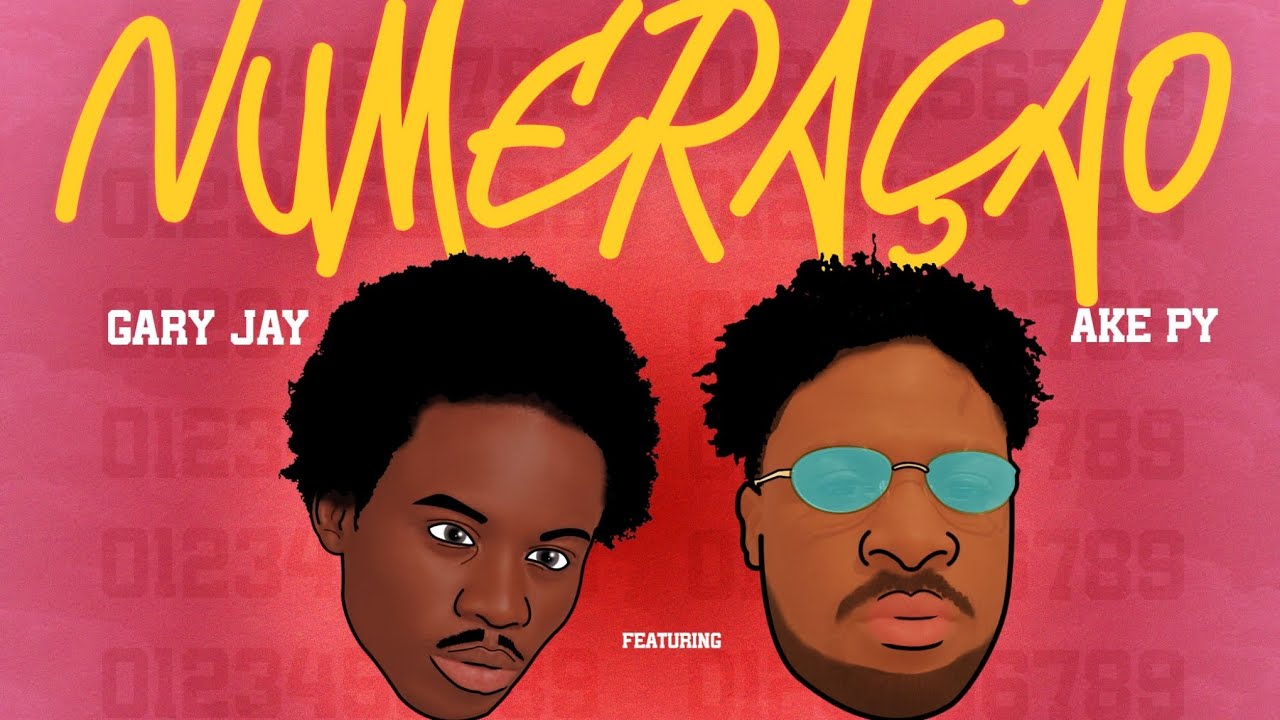 GARY JAY FT. AKE PY - NUMERA&Ccedil;&Atilde;O (Prod. Likeadois)