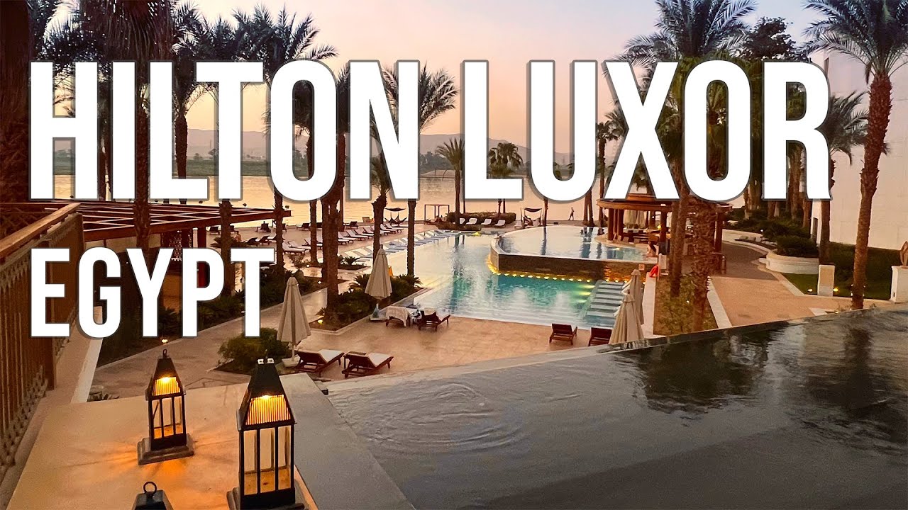 Hilton Luxor Resort & Spa | September 2024 | Egypt