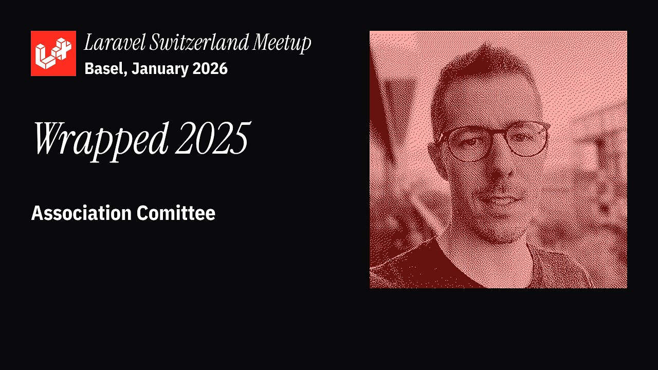 2025 in Review: How Our Swiss Laravel Community Evolved