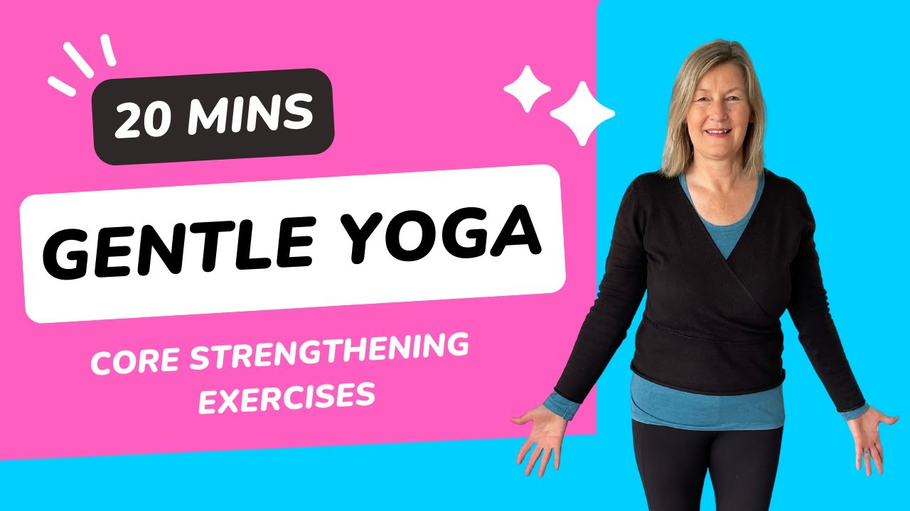 20 Minute Yoga. Gentle Core Strengthening for a Firmer Stomach.