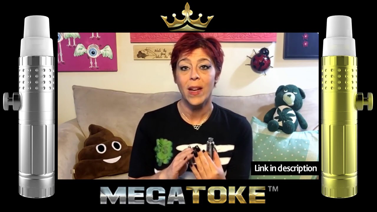 @Jane Dro - Megatoke Review : Medicating With My MEGATOKE XL