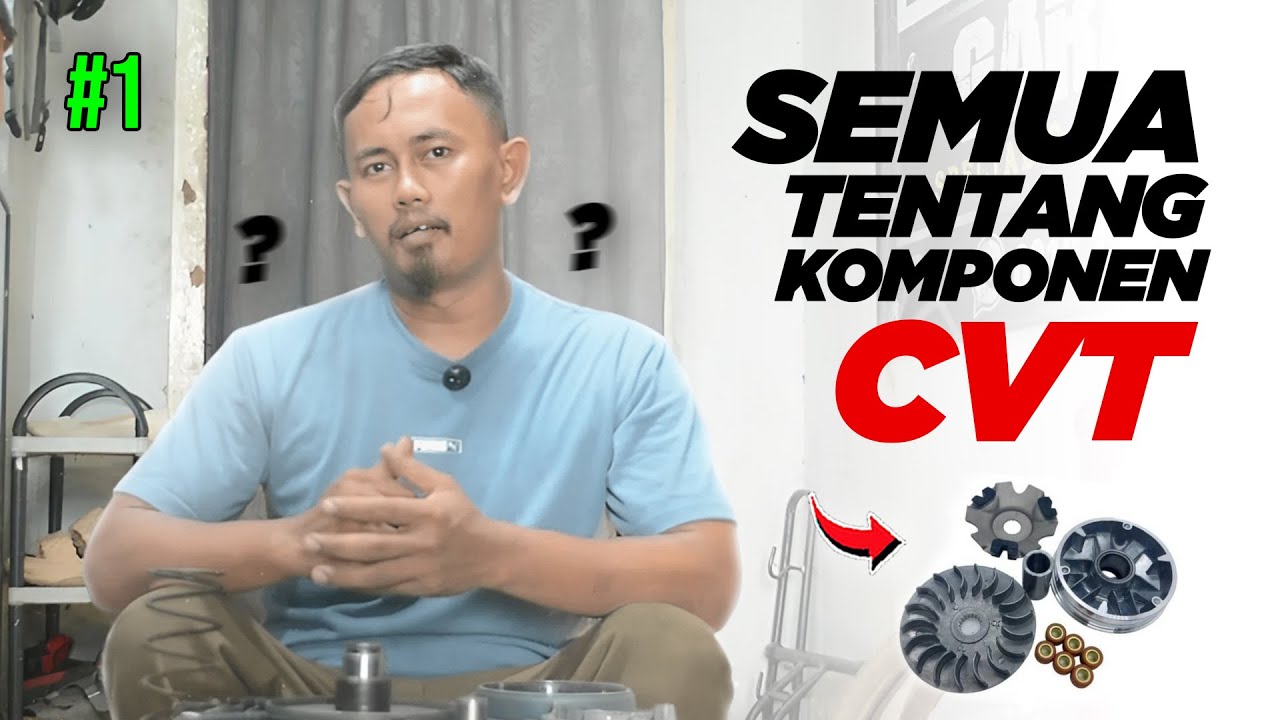 Semua ilmu Tentang Komponen CVT