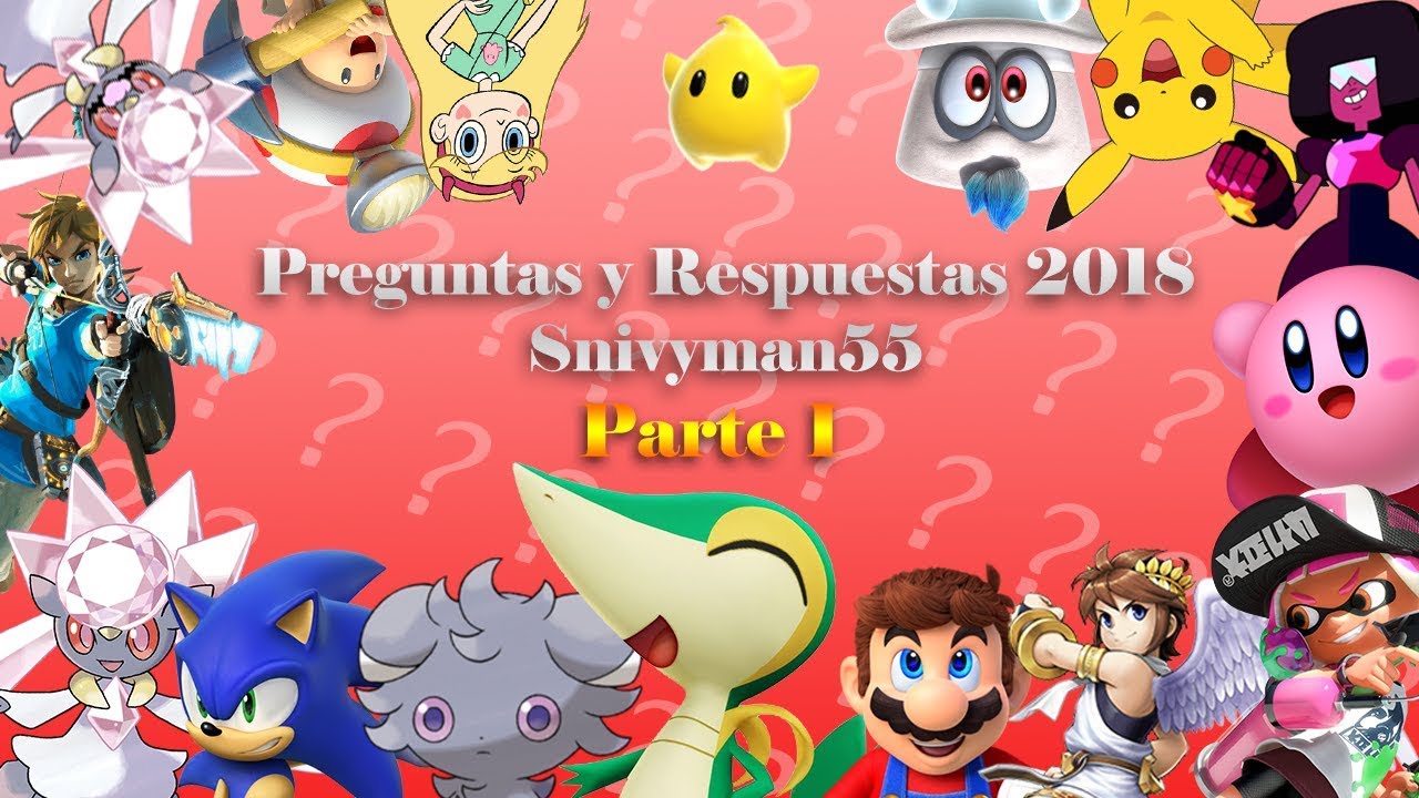 Especial de Preguntas y Respuestas 2018 Parte 1 | Snivyman55