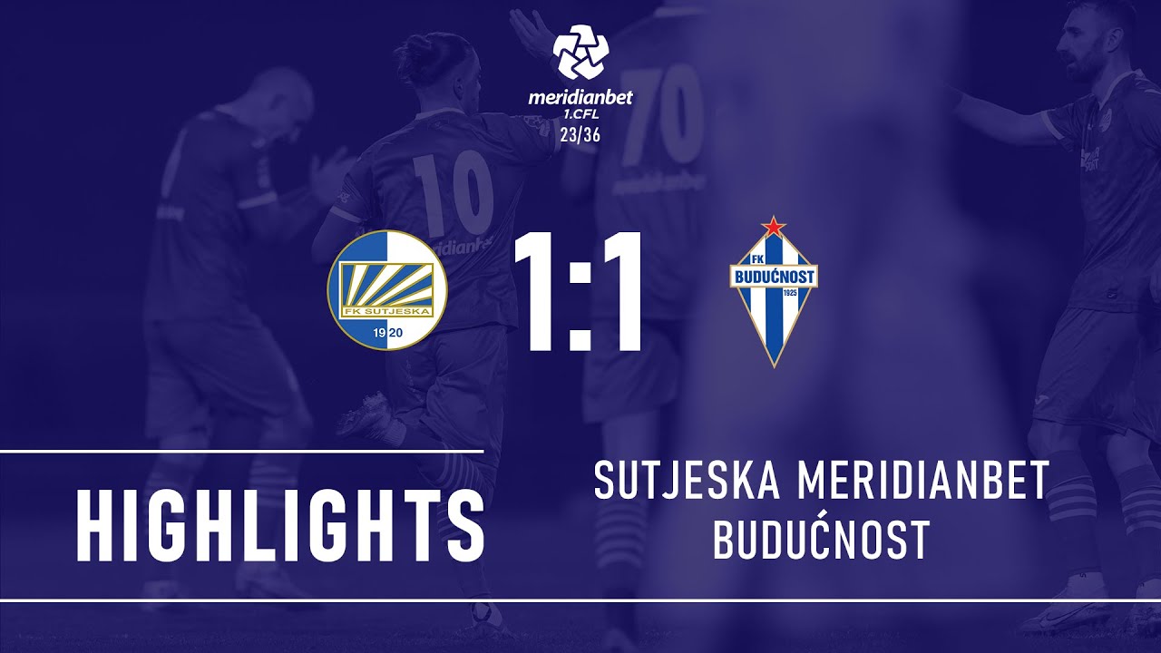 FK Sutjeska - FK Budućnost 1:1 (0:1) (Meridianbet 1. CFL R23/36)