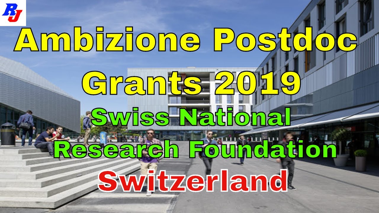 Ambizione Postdoc Grants 2019 &ndash; Swiss National Research Foundation :Researchersjob