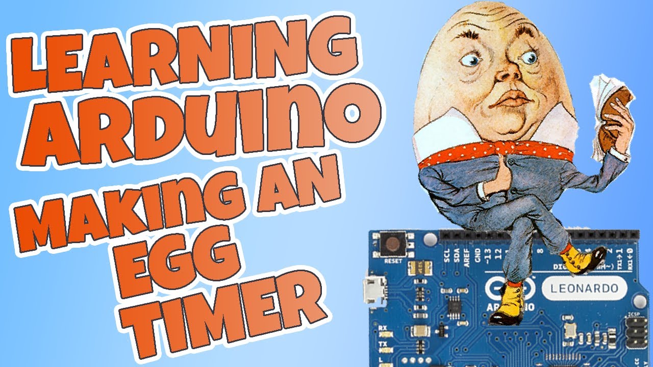 LEARN ARDUINO: Making an Egg Timer  - Build & Program Circuits - Using Millis and For Loops