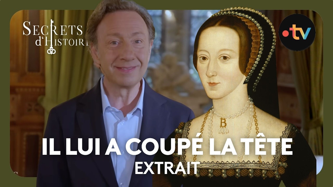 Anne Boleyn, la reine décapitée - Secrets d'histoire