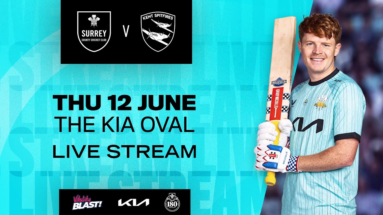 ⚪ LIVE - Surrey v Kent (Men's Vitality Blast)