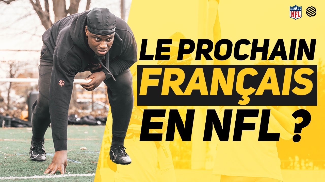 LE PROCHAIN FRANÇAIS EN NFL ?