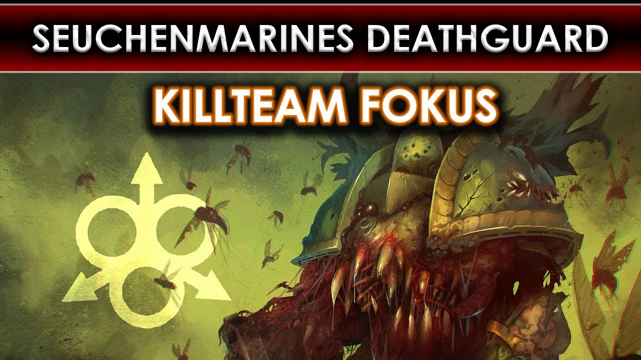 Seuchenmarines / Plague Marines - Deathguard Kill Team Fokus - WH KT 2024 [Deutsch]