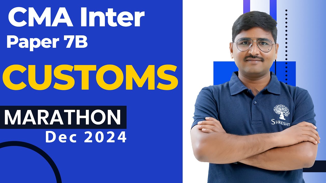 P7B CUSTOMS MARATHON | CMA INTER MARATHON | CMA INTER REVISION | DEC 2024 EXAMS