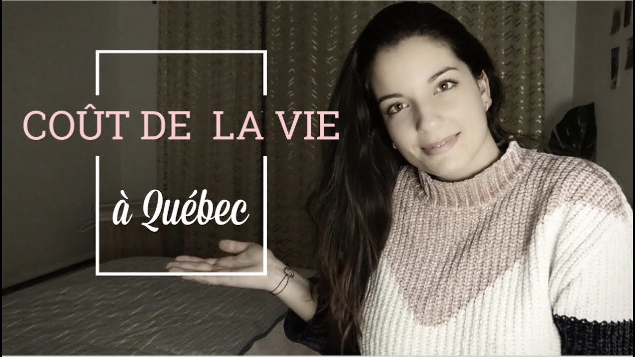 [CONSEIL 3] : COÛT DE LA VIE À QUÉBEC l Budget : Loyer, Frais de scolarité, Epicerie, Loisirs ...
