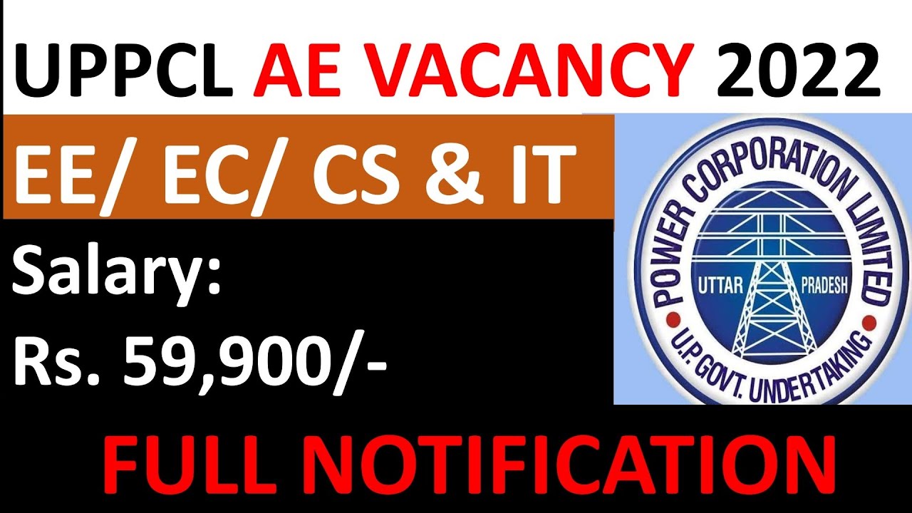 UPPCL AE VACANCY 2022 & Full Notification ||UPPCL AE Latest news for Electrical, Electronics & CS/IT