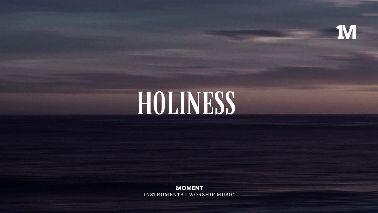 HOLINESS - Instrumental  Soaking worship Music + Prayer worship music