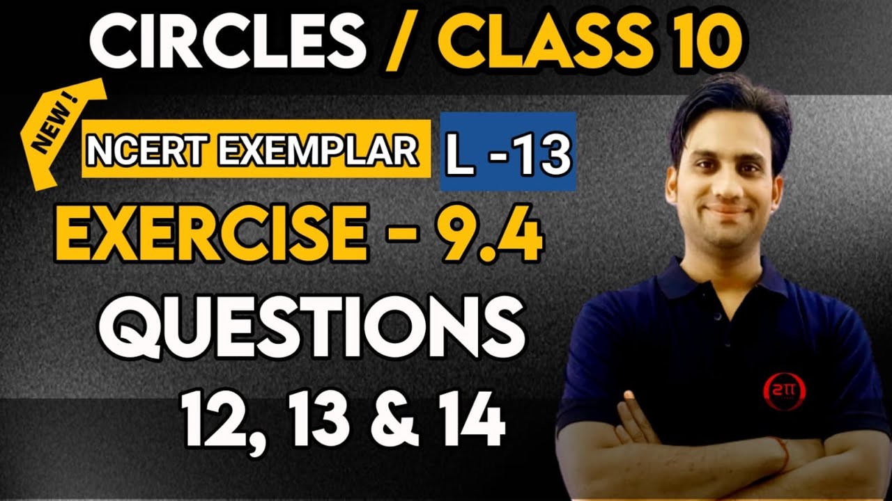 Circles Class 10 Exemplar Chapter 9 | Circles #13 | Exercise - 9.4 Ques 12 to 14  NCERT Exemplar