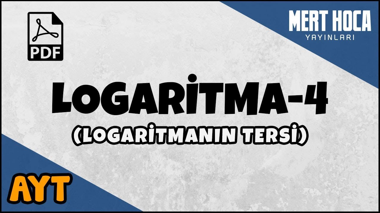 Logaritma-4 (Logaritmanın Tersi)