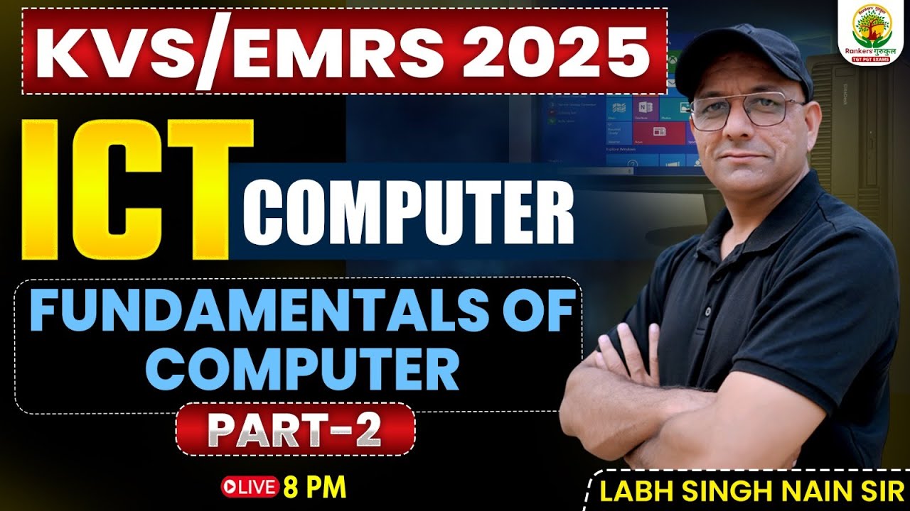 KVS/EMRS 2025 | ICT Computer Classes | Fundamentals Of Computer Part 2 | ICT By Labh Sir
