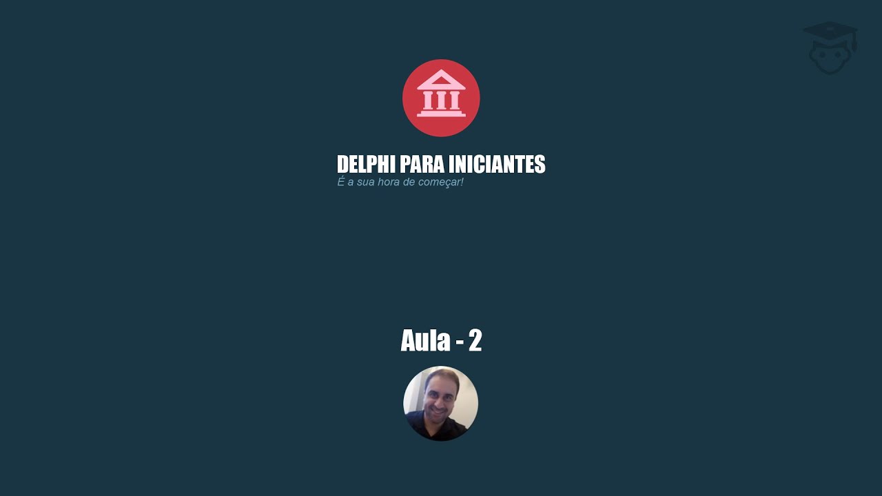 Aula 2 - Curso Delphi Para Iniciantes - Propriedades e Eventos