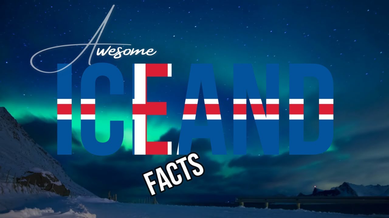 Awesome Iceland Facts you didn't know