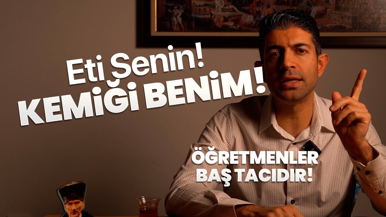 Eti Senin Kemiği Benim! / Öğretmenlerimiz Baş Tacıdır!