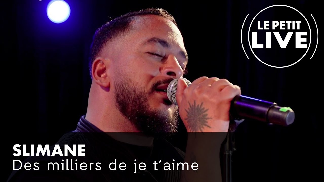 Slimane - Des milliers de je t'aime | Le Petit Live