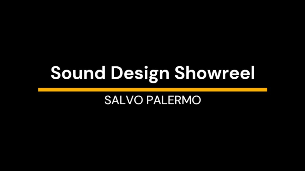 Sound Design Showreel - Salvo Palermo