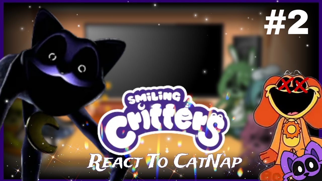 × Smiling Critters React to CatNap × Part 2  ×  ItzMe_ ×