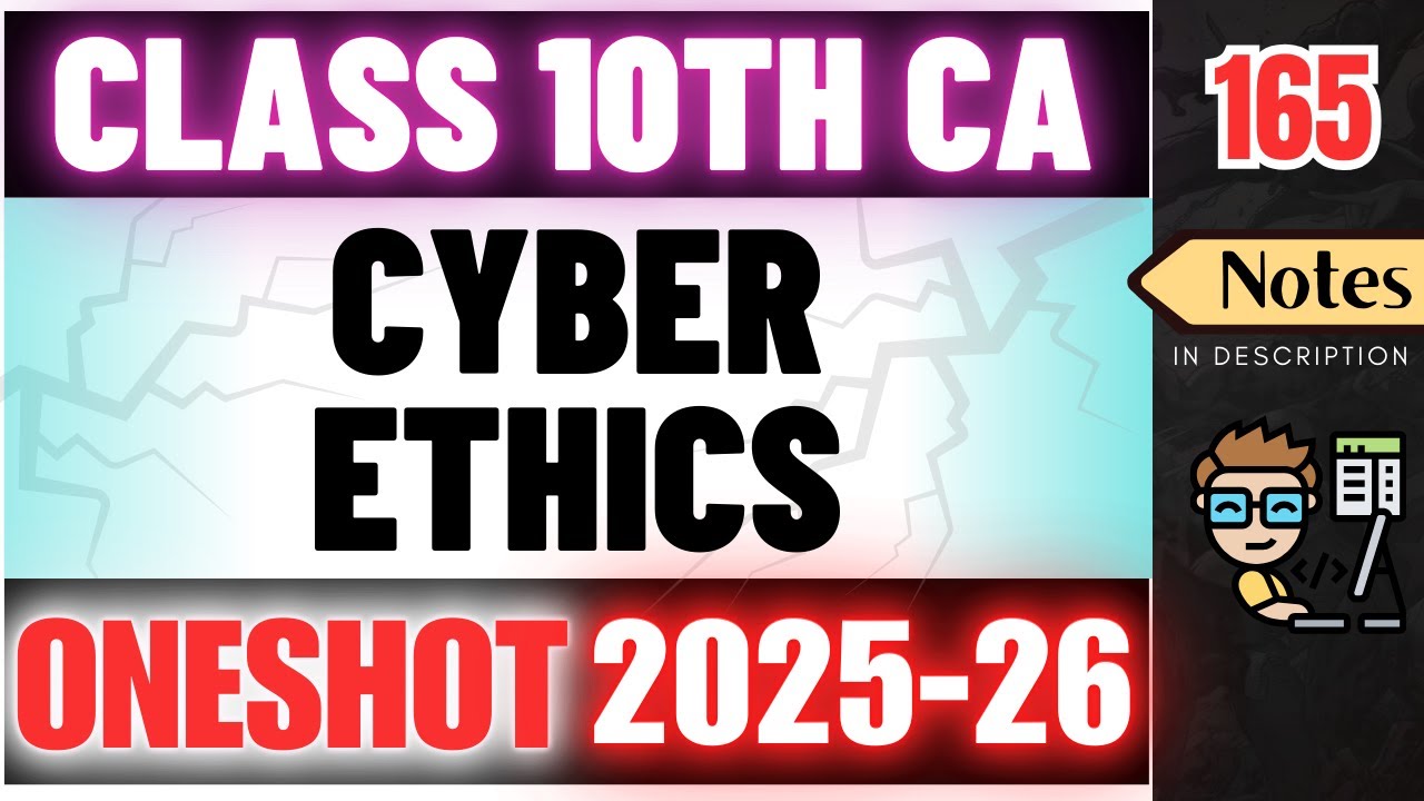 Class 10 Cyber Ethics | Computer Applications (165) | UNIT 3 | Complete One Shot | 2025-26