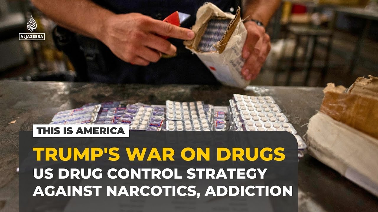 Trump's war on drugs: The reality behind US drug control strategy | This is America