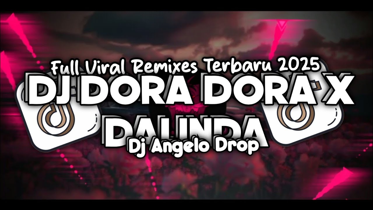 🎶 DJ DORA DORA X DALINDA SLOW FULL SONG TIKTOK TERBARU 2025 