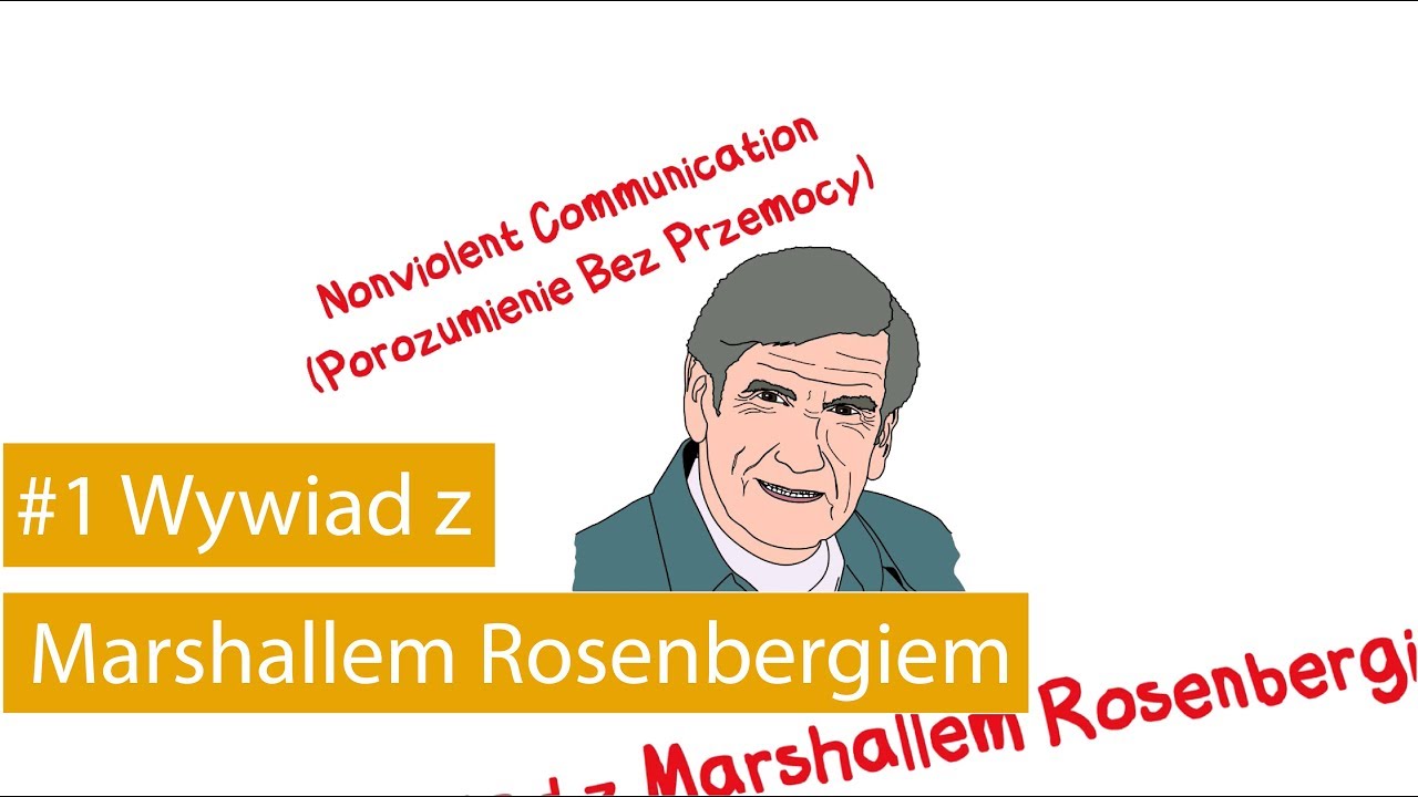 #1 Wywiad z Marshallem Rosenbergiem cz. 1/5