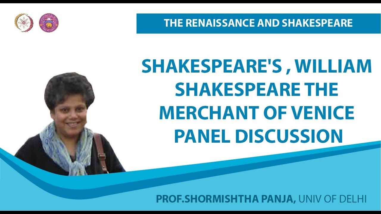 Shakespeare's , William Shakespeare The Merchant of Venice Panel Discussion