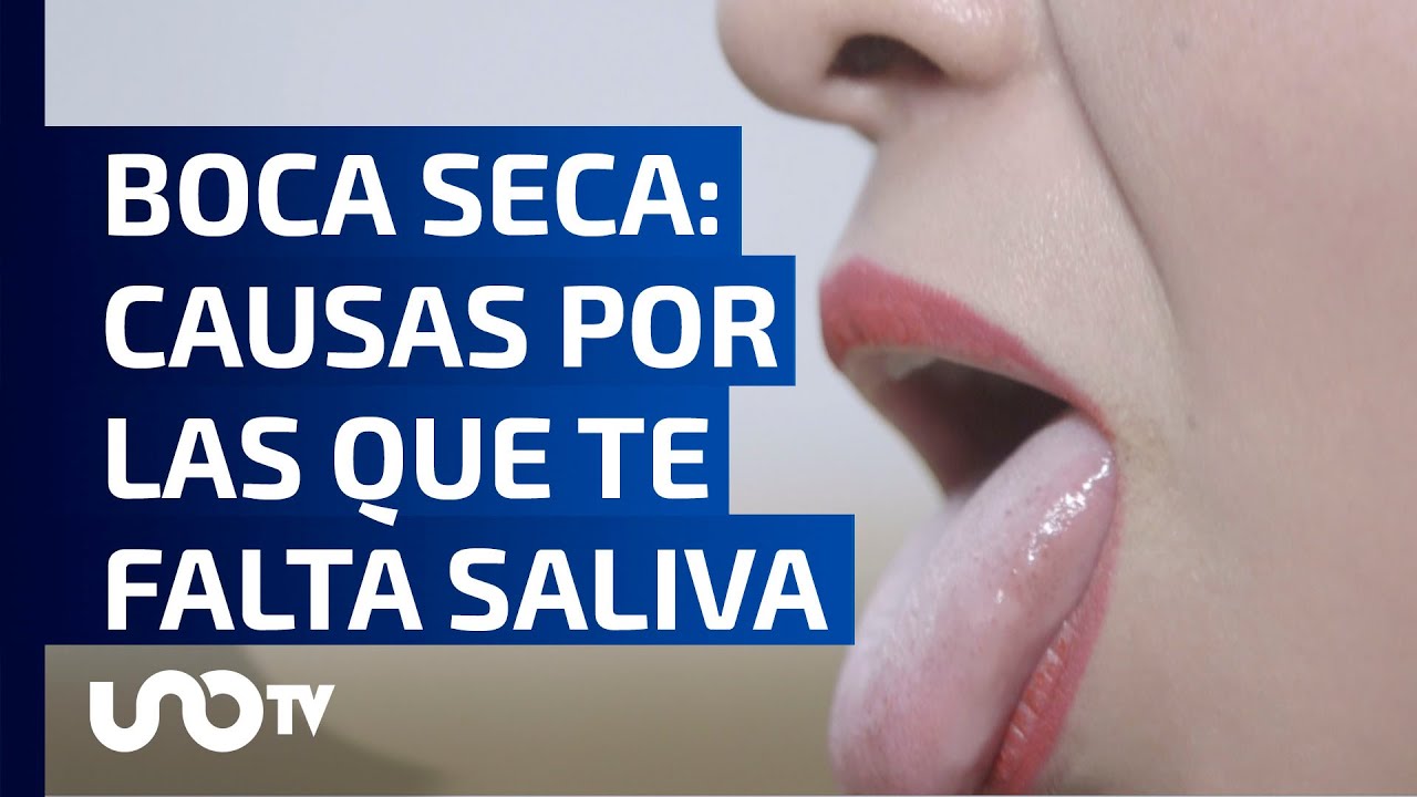 ¿Cuáles son las causas de la boca seca?
