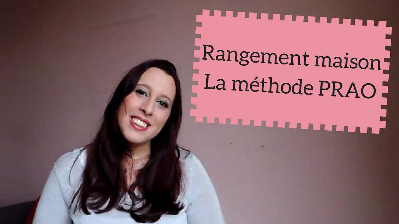 RANGER SA MAISON | La méthode PRAO