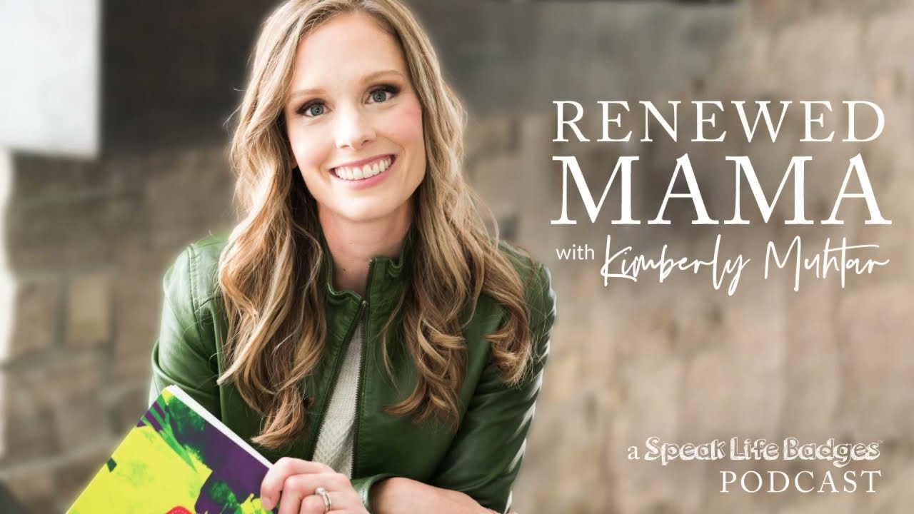 The Renewed Mama Podcast with Kimberly Muhtar