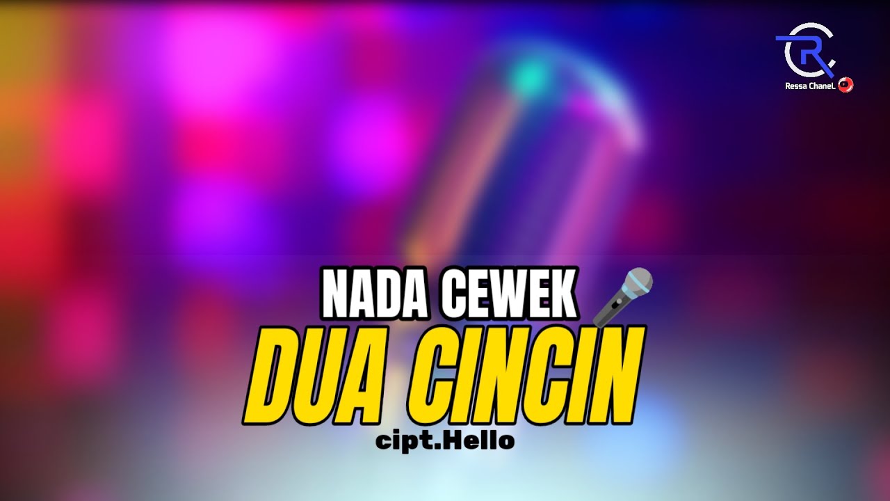 DUA CINCIN ( KARAOKE NADA CEWEK ) 🎤