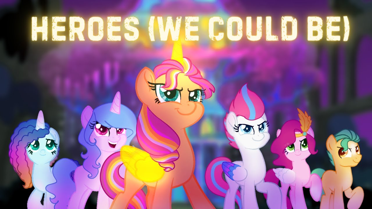Heroes (We Could Be) - Alesso [MLP G5 PMV]