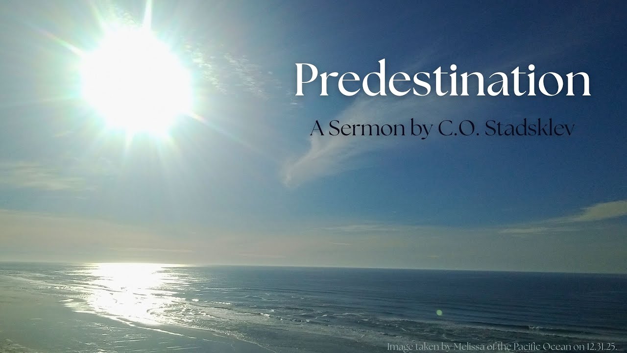Predestination-A Sermon by C.O. Stadsklev