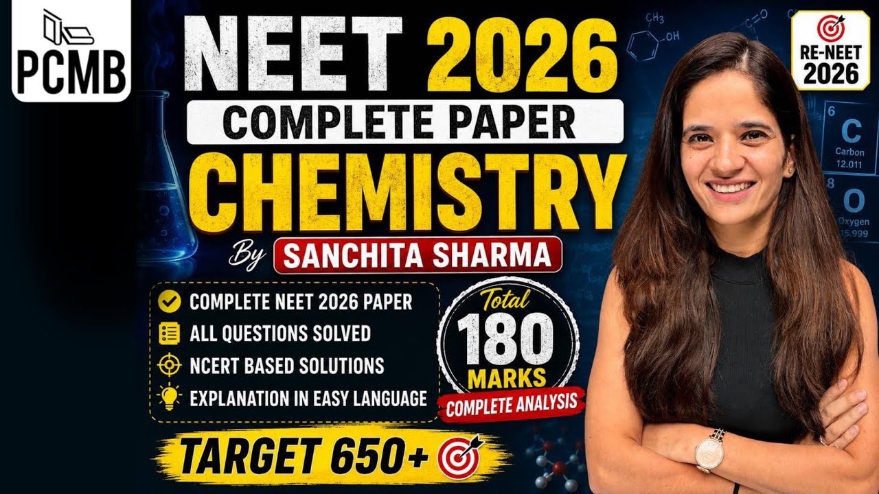 🔥 NEET 2026 |Complete Paper Solution & Detailed Analysis | FOR RE-NEET 2026 | by SANCHITA SHARMA