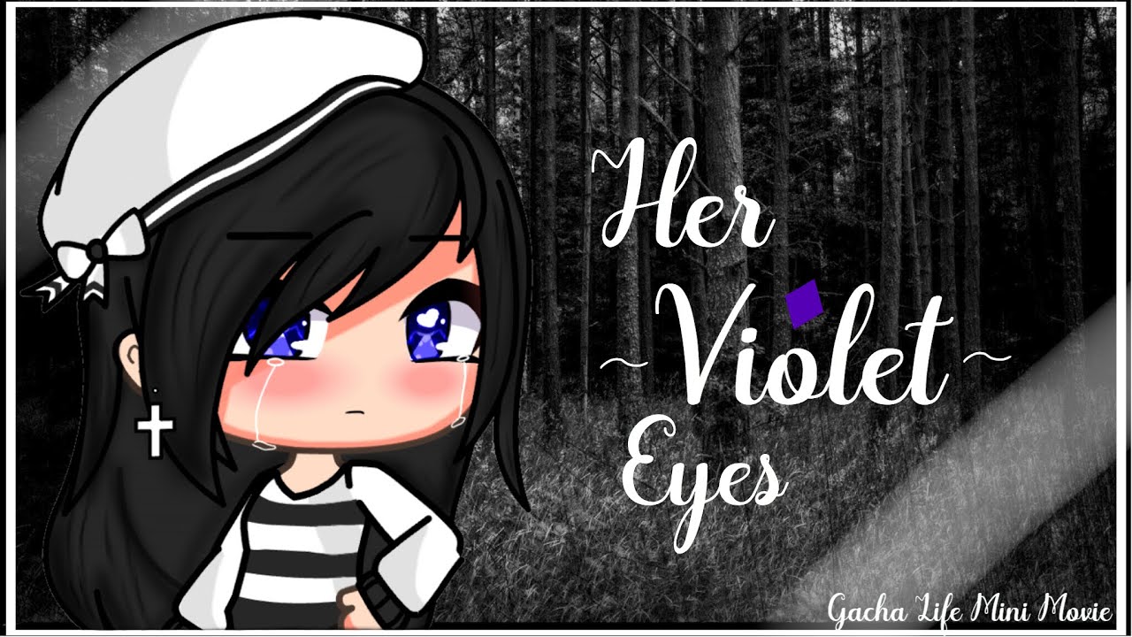 Her Violet Eyes♢| Gacha Life Mini Movie | GLMM♡