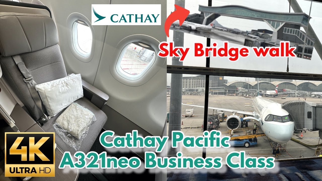 4K Cathay Pacific Airbus A321neo Business Class Hong Kong - Hanoi Review HK Airprot Sky bridge Walk