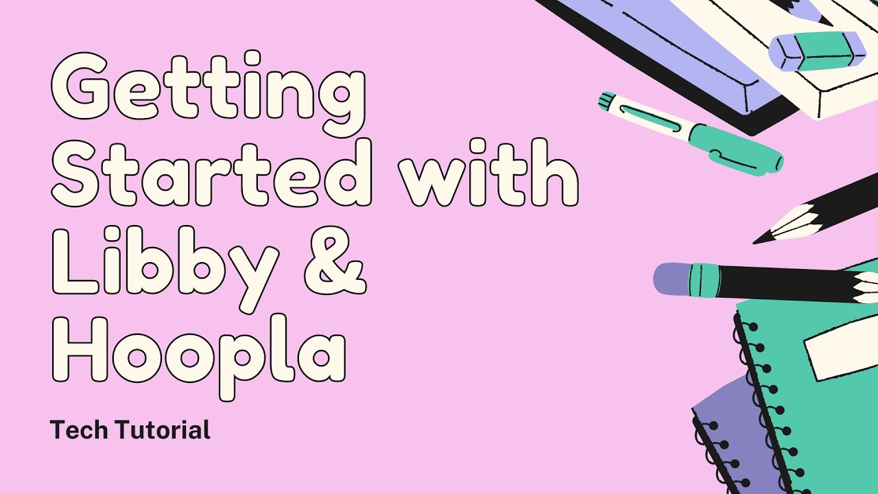 Getting Started with Libby & Hoopla