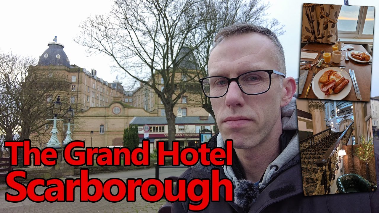 Scarborough’s The Grand Hotel: Dream or Nightmare?